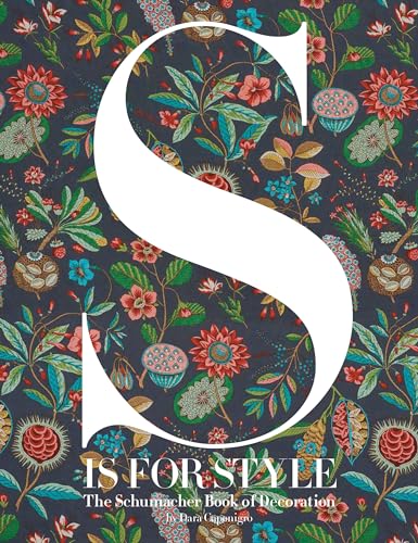 S Is for Style: The Schumacher Book of Decoration von Rizzoli